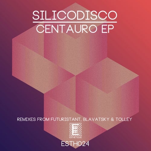 Silicodisco – Centauro EP [ESTH024]
